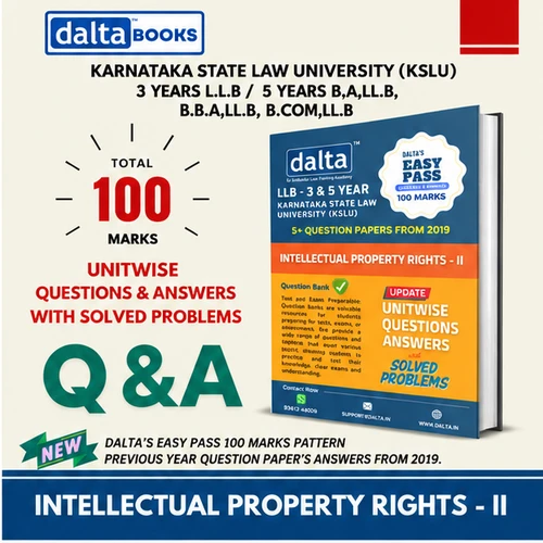 INTELLECTUAL PROPERTY RIGHTS – II (100 Marks)